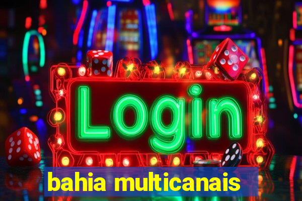 bahia multicanais